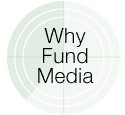 Why Fund Media